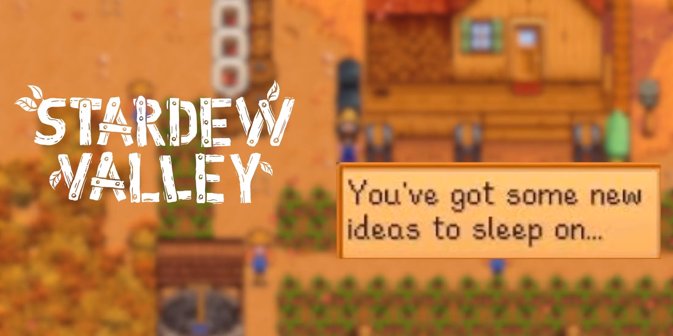 you-ve-got-some-new-ideas-to-sleep-on-stardew-valley-guide-image-0